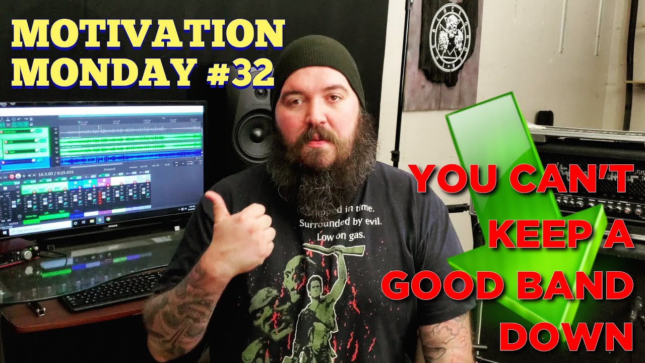 Motivation Monday #32 | You Can't Keep A Good Band Down