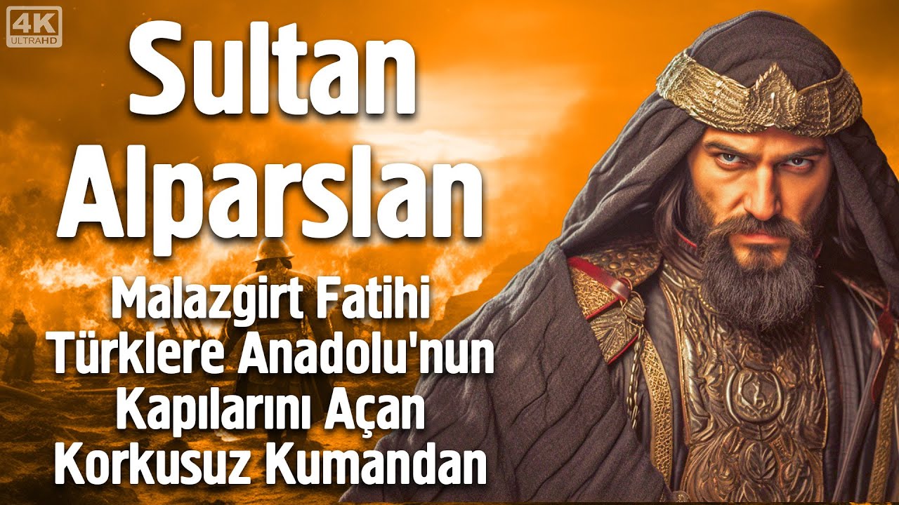 Sultan Alparslan - Malazgirt Fatihi T&uuml;rklere Anadolu'nun Kapılarını A&ccedil;an Korkusuz Kumandan