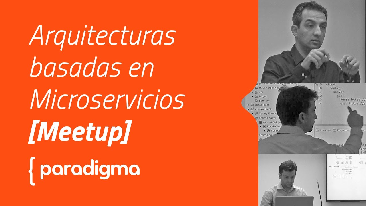 Paradigma Digital - [Meetup] Arquitecturas basadas en microservicios