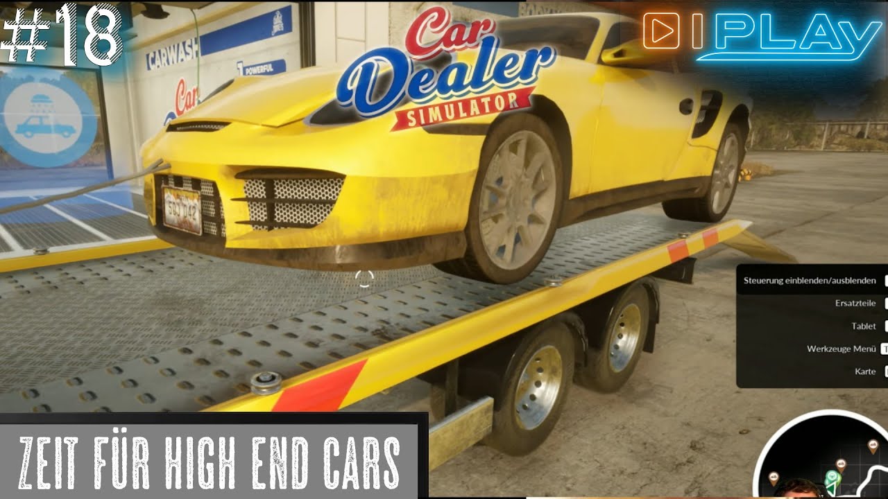 CAR DEALER SIMULATOR | ZEIT FÜR HIGH END CARS | E18 