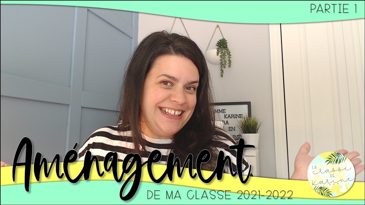 Vlogue  - Aménagement de ma classe - Partie 1