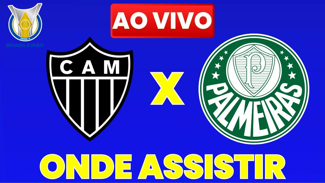 ATLÉTICO-MG x PALMEIRAS AO VIVO COM IMAGEM! VEJA ONDE ASSISTIR ATLÉTICO-MG x PALMEIRAS AO VIVO HOJE!