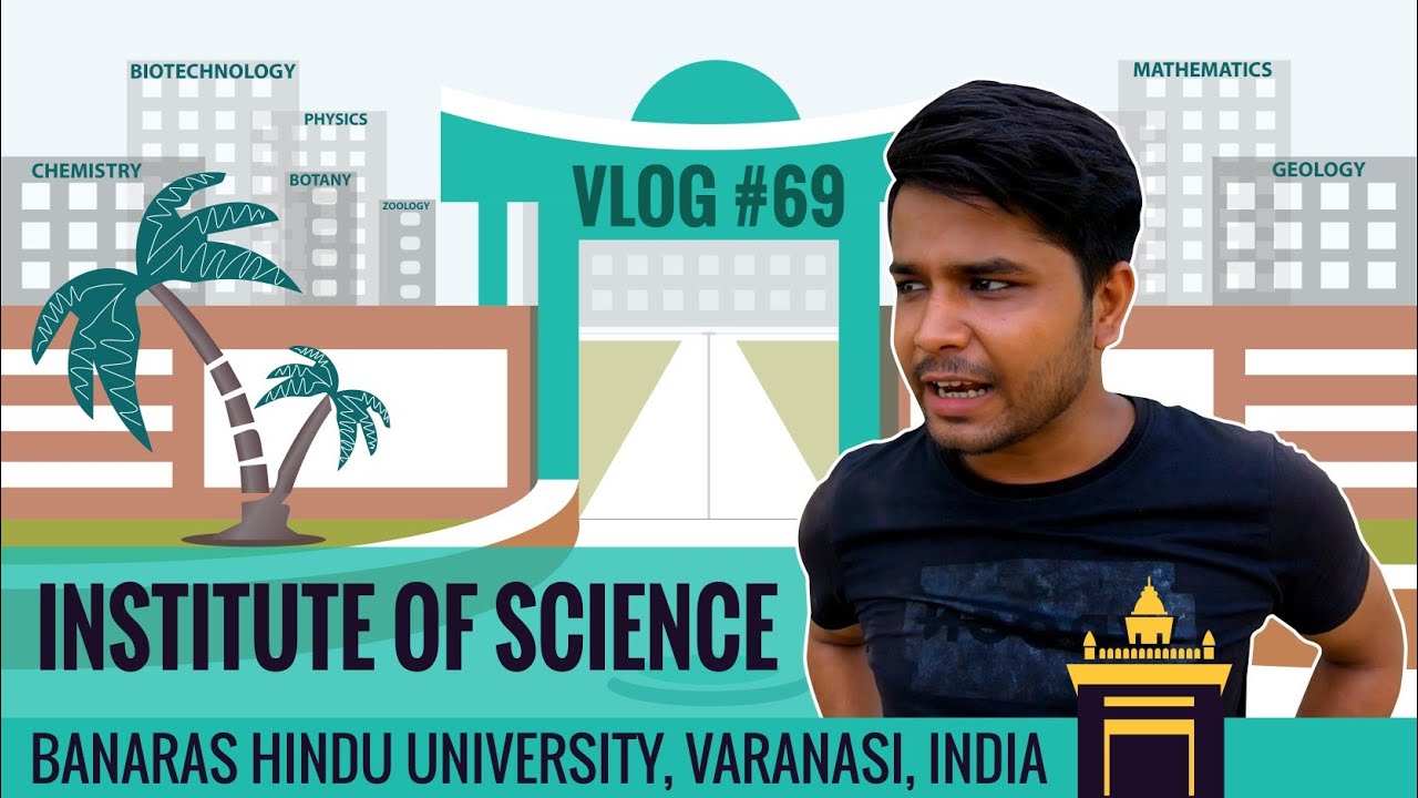 Institute of Science, Banaras Hindu University | Science Faculty, BHU | Student Life Vlogs