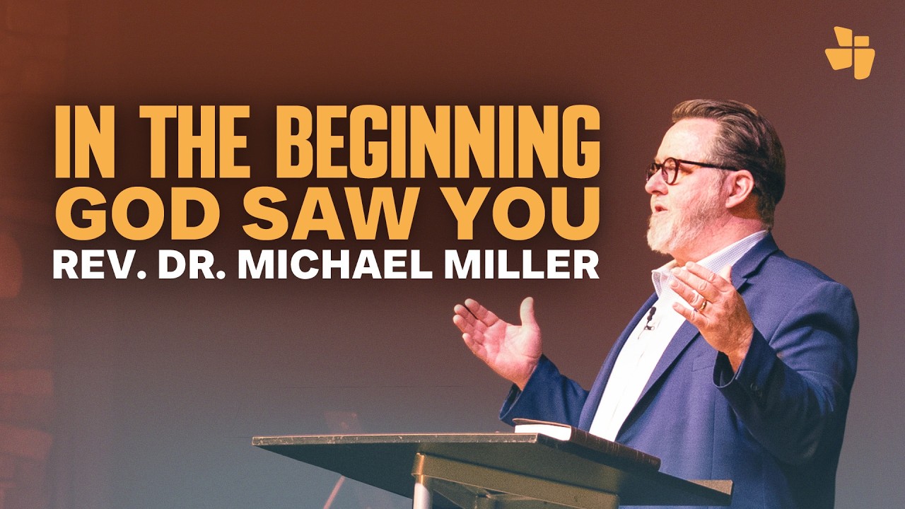 In The Beginning God Saw You | March 8, 2026 - Rev. Dr. Michael Miller