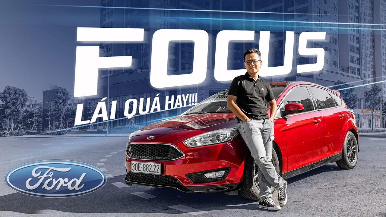 HÃY TRÁNH XA Ford Focus: Mất tiền tỷ và dễ sa ngã!