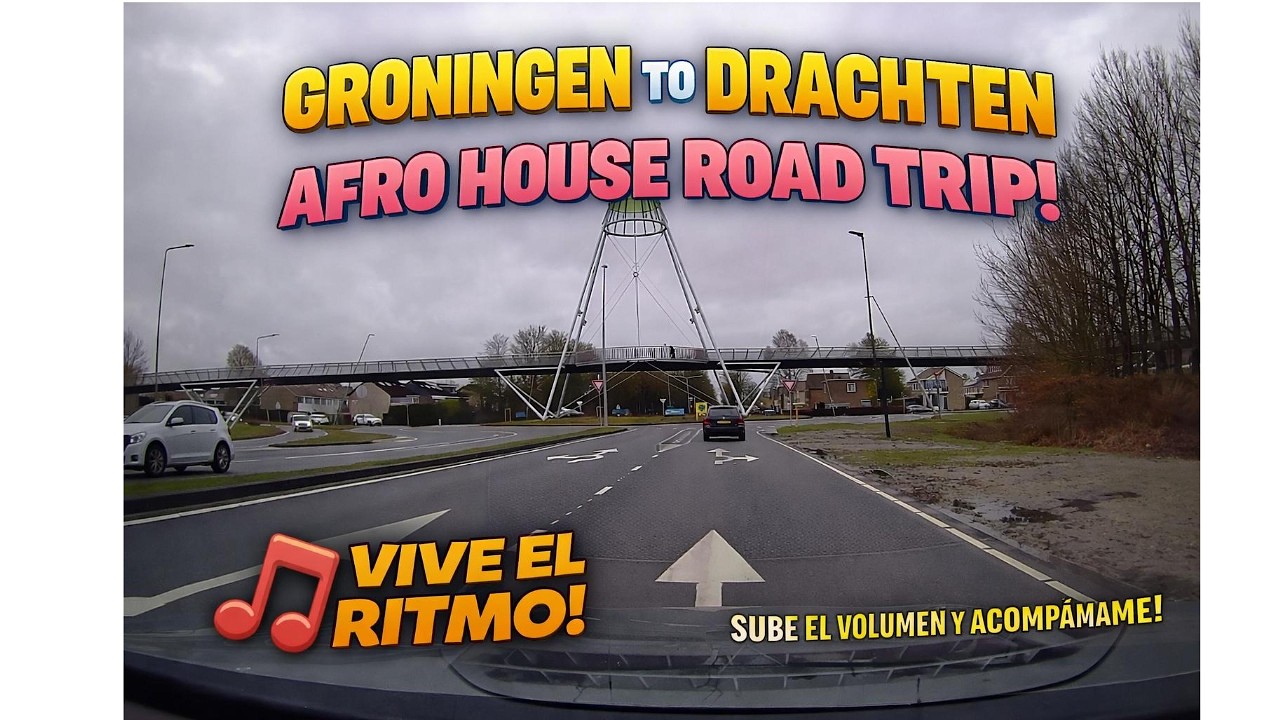 Afro House en la Carretera 🔥 | Groningen a Drachten desde mi Dashcam