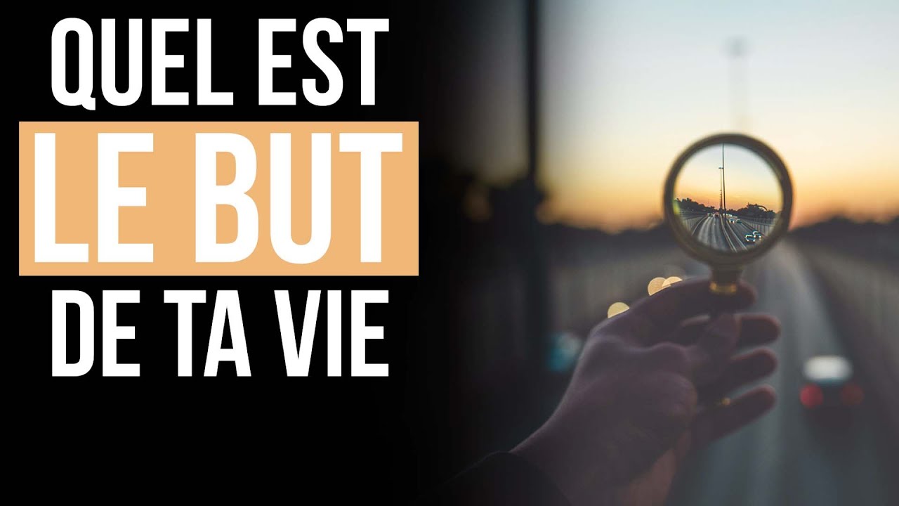 QUEL EST LE BUT DE TA VIE  - Luc Dumont