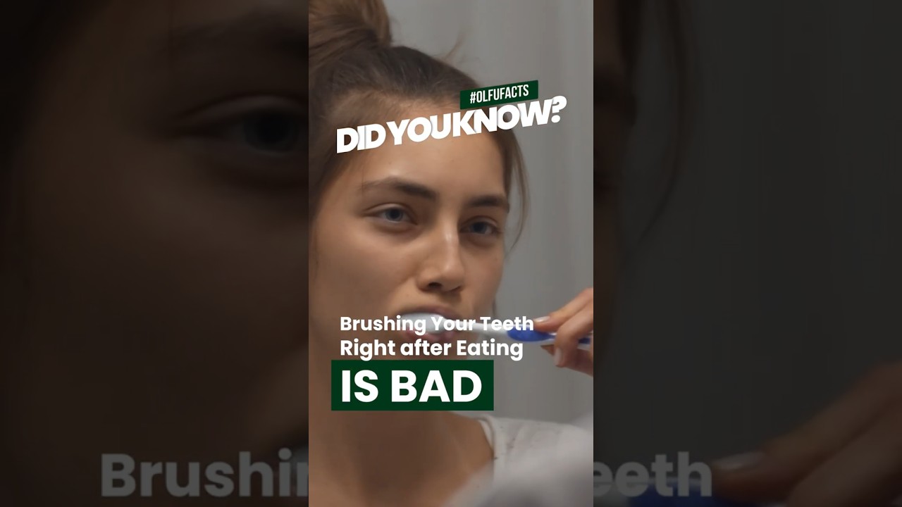 🤓 #OLFUFact #1: Don't Brush Your Teeth Right after Eating