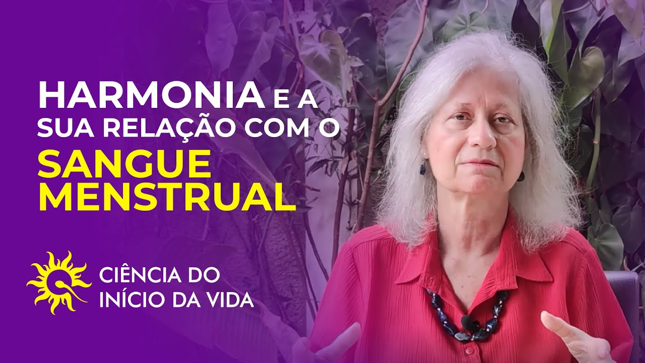 Harmonia e a sua relação com o sangue menstrual!
