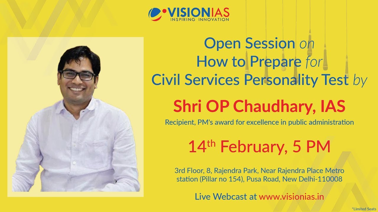 Open Session on How to Prepare for Civil Services Personality Test by Shri O. P. Chaudhary, IAS