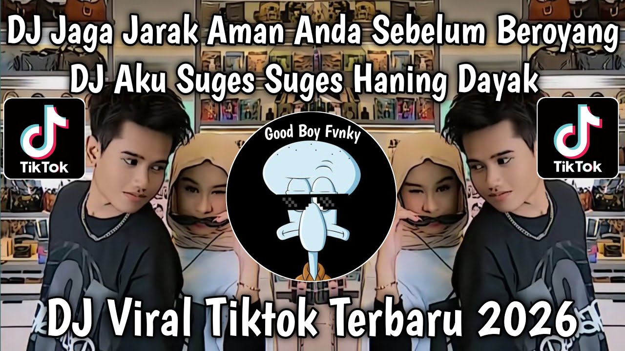 DJ JAGA JARAK AMAN ANDA SEBELUM BERGOYANG || DJ AKU SUGES X HANING DAYAK VIRAL TIKTOK 2026