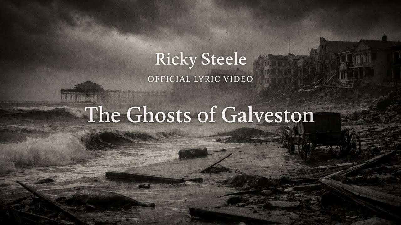 The Ghosts Of Galveston by Ricky Steele - Official Lyrics Video - New Song Release