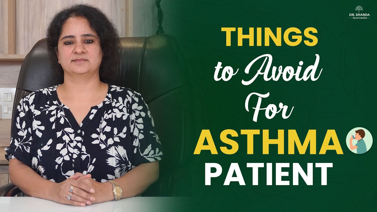 Things to eat & avoid for asthma patients | Dr. Sharda Ayurveda