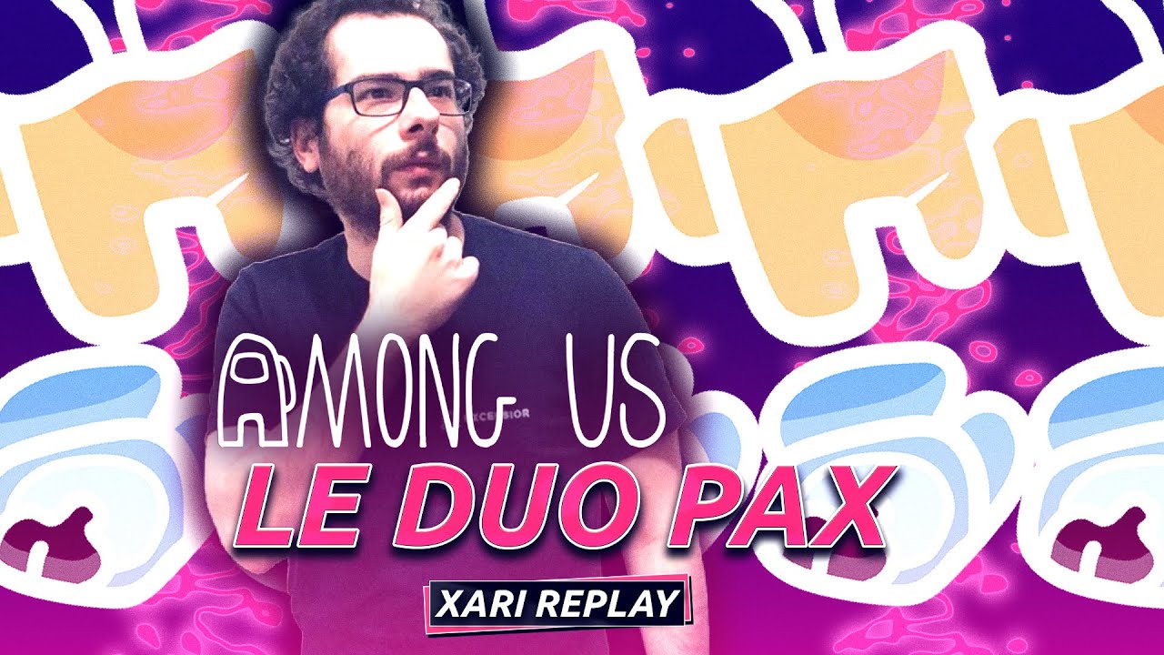 La team PAX en meurtriers ! | Among Us entre amis