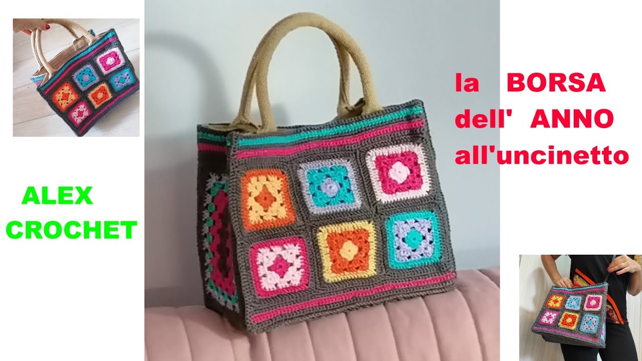 LA BORSA DELL'ANNO all'uncinetto ALEX CROCHET TUTORIAL FACILE piastrella granny