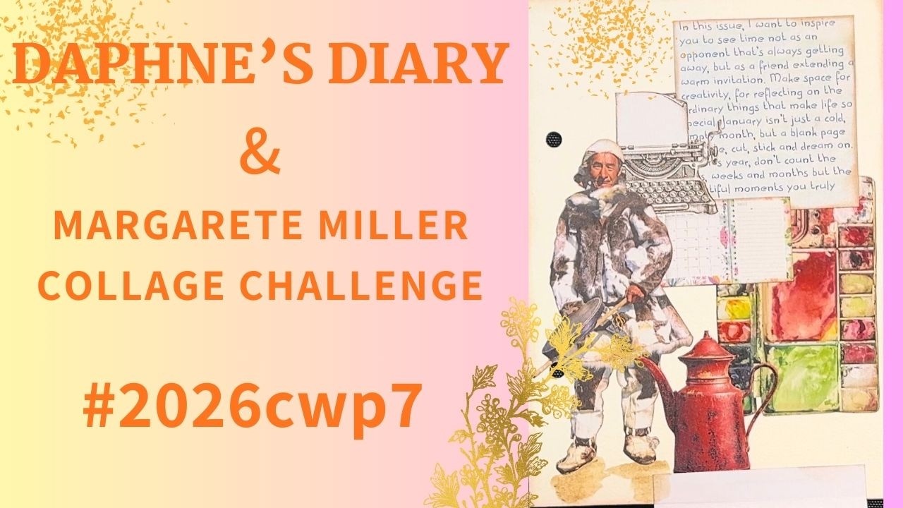 Margarete Miller Collage Prompts using Daphne's Diary: 2026 week 7