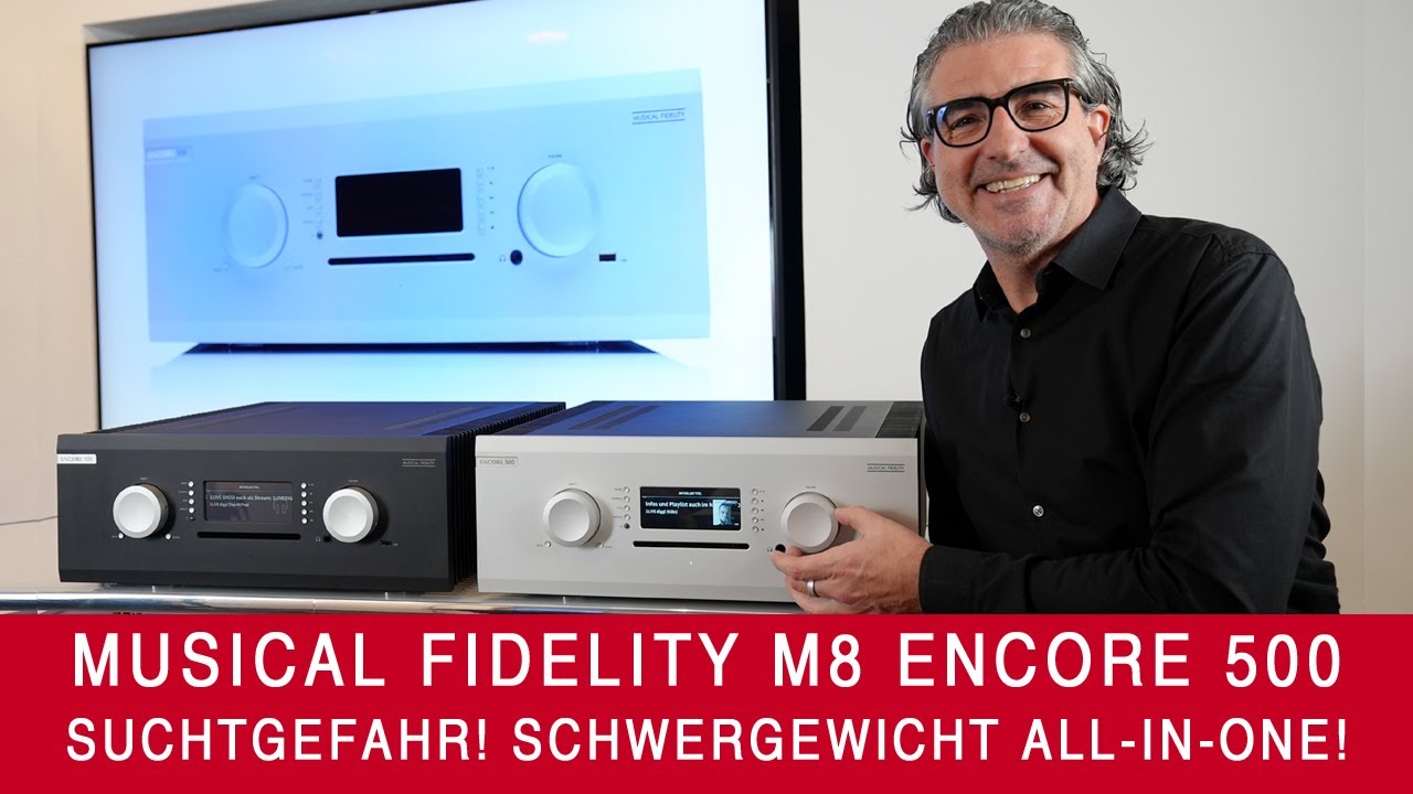 Musical Fidelity M8 Encore 500 | Achtung All-In-One Suchtgefahr!