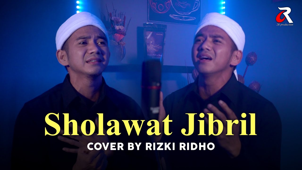 SHOLAWAT JIBRIL (COVER) -  RIZKI RIDHO