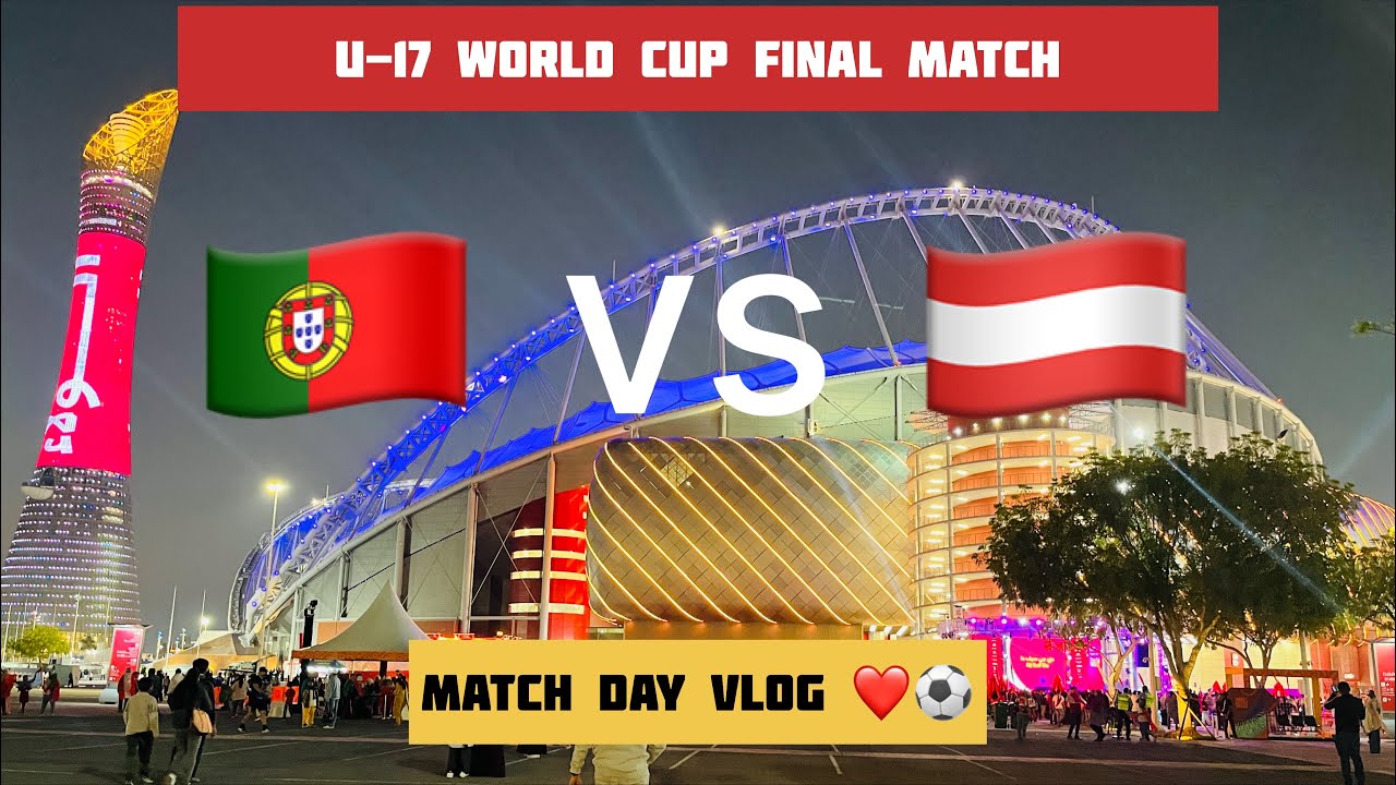 INSANE U-17 World Cup Final Experience🇵🇹Portugal vs 🇦🇹Austria | Full Stadium Vlog Khalifa stadium ⚽️