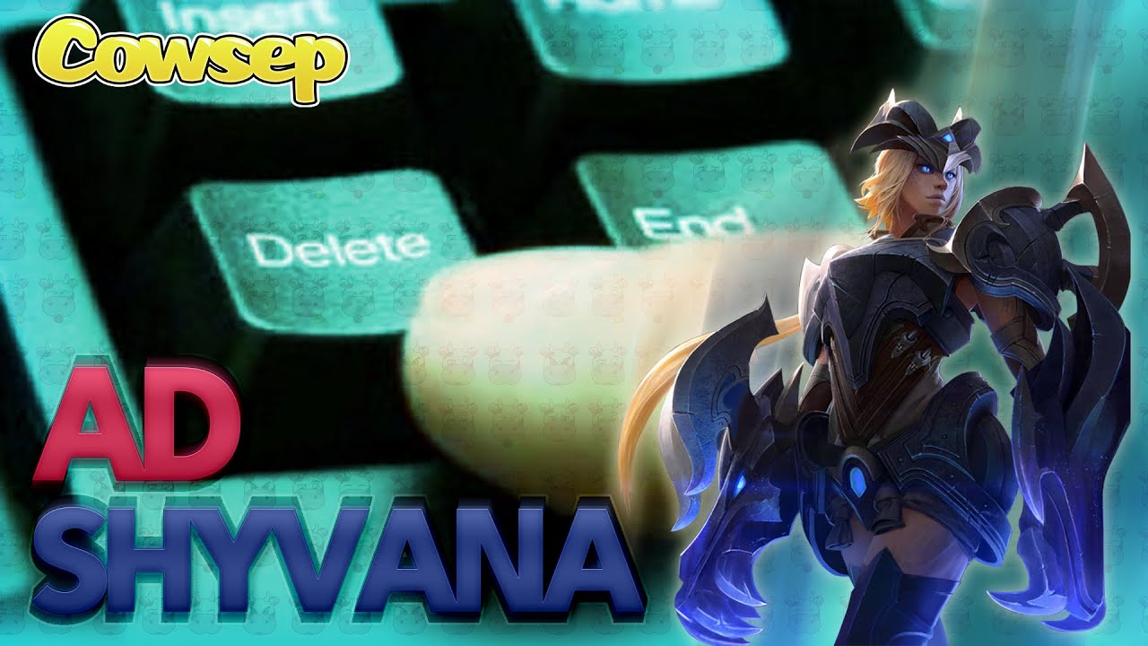 Cowsep's AD Shyvana Experiments #1