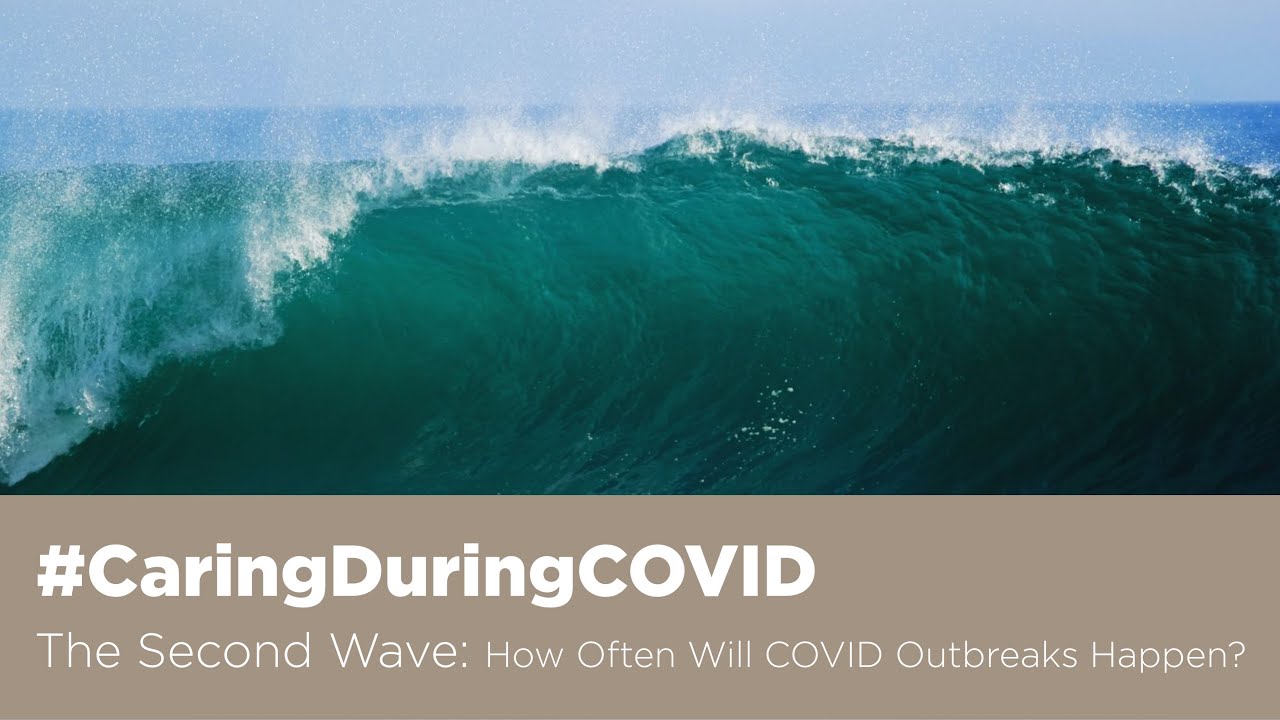 The Second Wave: How often will COVID outbreaks happen?