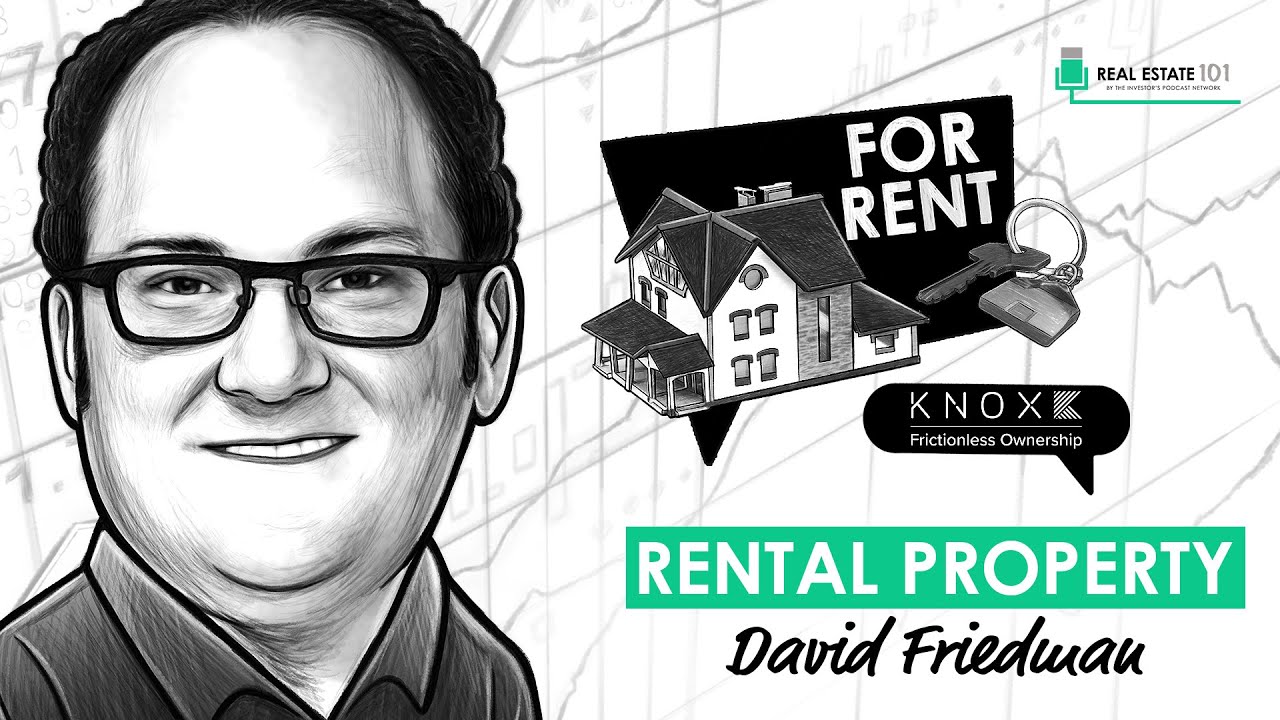Turn Your Home Into A Rental Property w/ David Friedman (REI041)