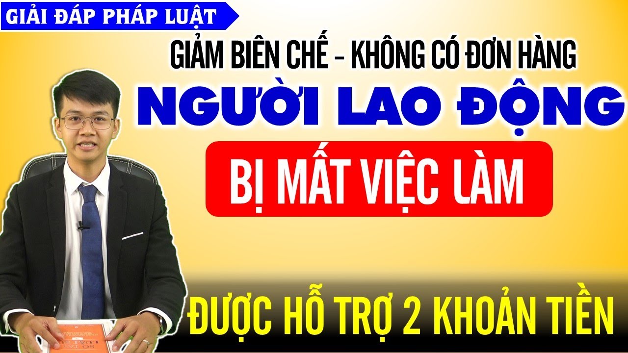Công ty không có đơn hàng, người lao động bị MẤT VIỆC LÀM được trợ cấp 2 khoản tiền?