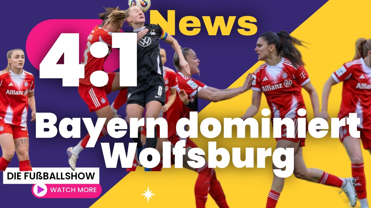 4:1! FC Bayern dominiert VFL Wolfsburg im Top-Spiel der Frauen-Bundesliga.