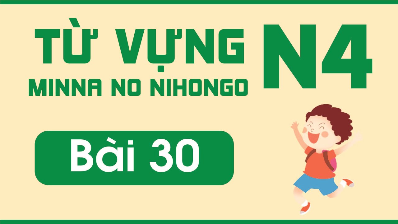 Từ vựng N4 bài 30 | Minna no Nihongo