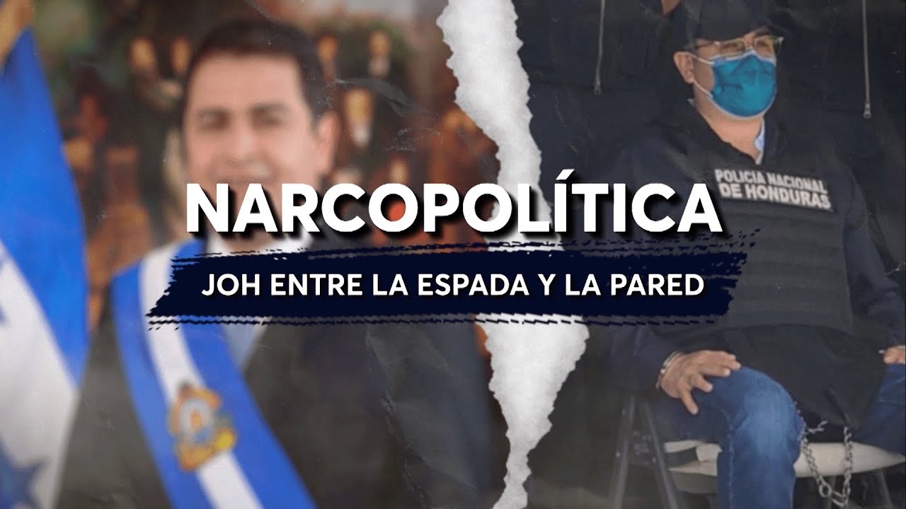 DOCUMENTAL COMPLETO l NARCOPOLÍTICA JOH ENTRE LA ESPADA Y LA PARED
