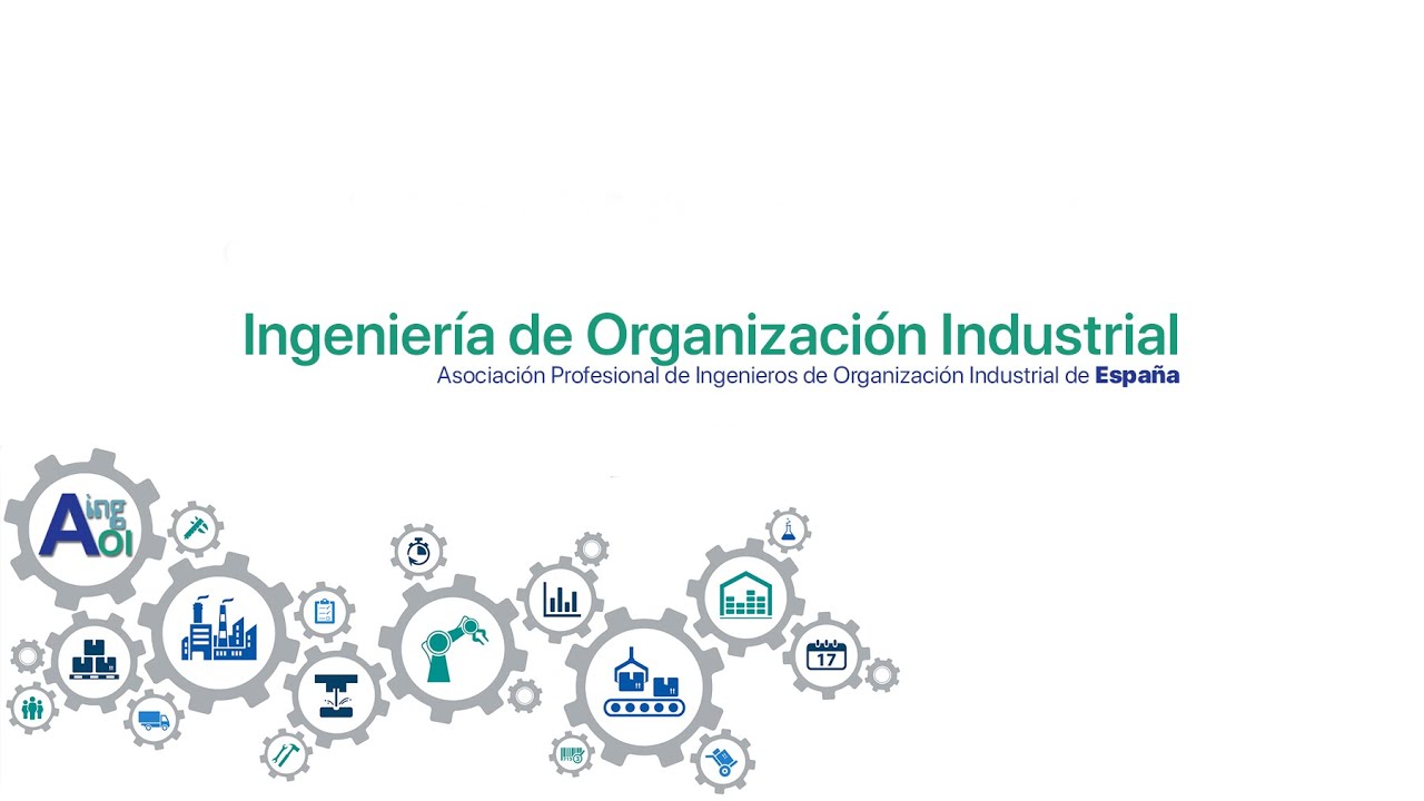 La Ingeniería de Organización Industrial en España