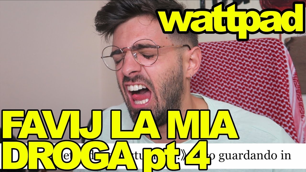 UNA NUOVA DROGA CHIAMATA FAVIJ ep 4 - wattpad