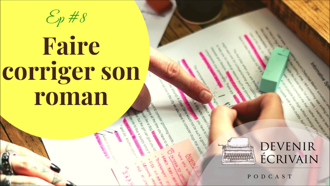 Ep #8 - Faire corriger son roman