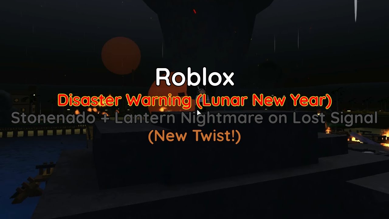 Roblox | Disaster Warning (Lunar New Year) | Stonenado + Lantern Nightmare (New Twist!)