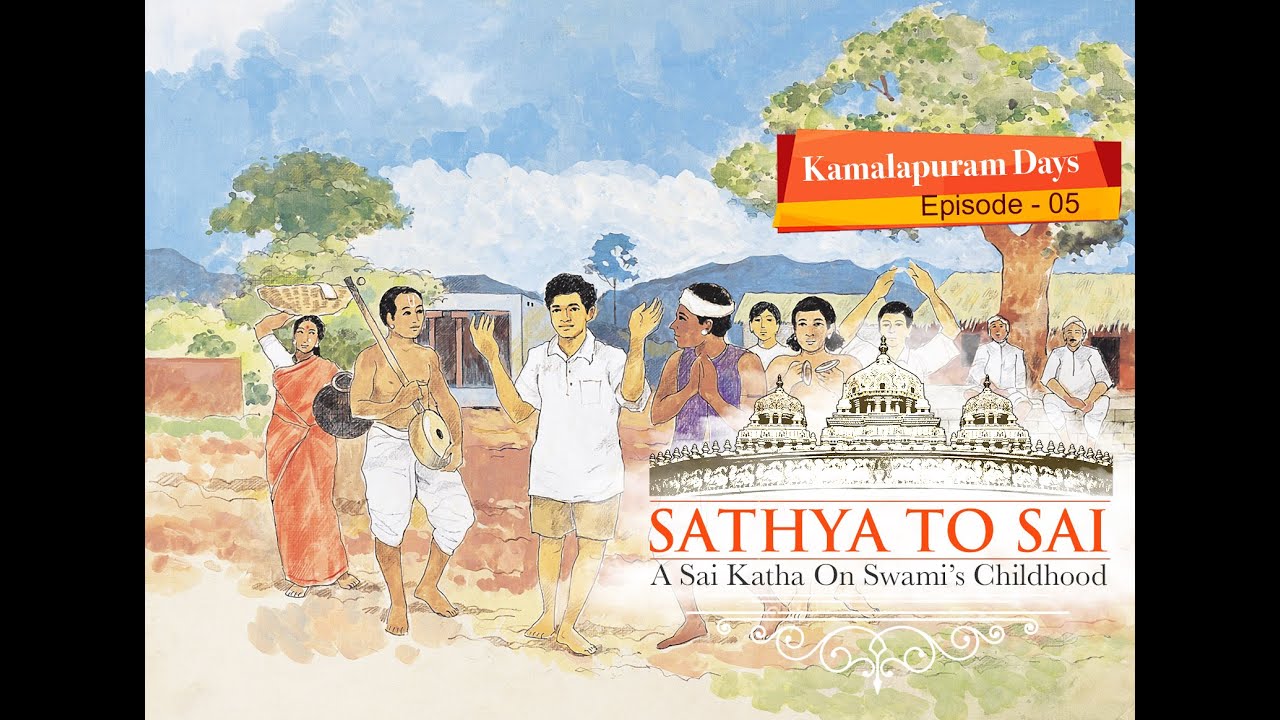 Sathya to Sai - Episode 05 | Kamalapuram Days | Sri Sathya Sai Katha