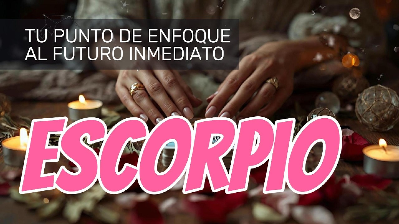ESCORPIO ♏️ Transformación interna y poder personal. Tu punto de enfoque al futuro inmediato.