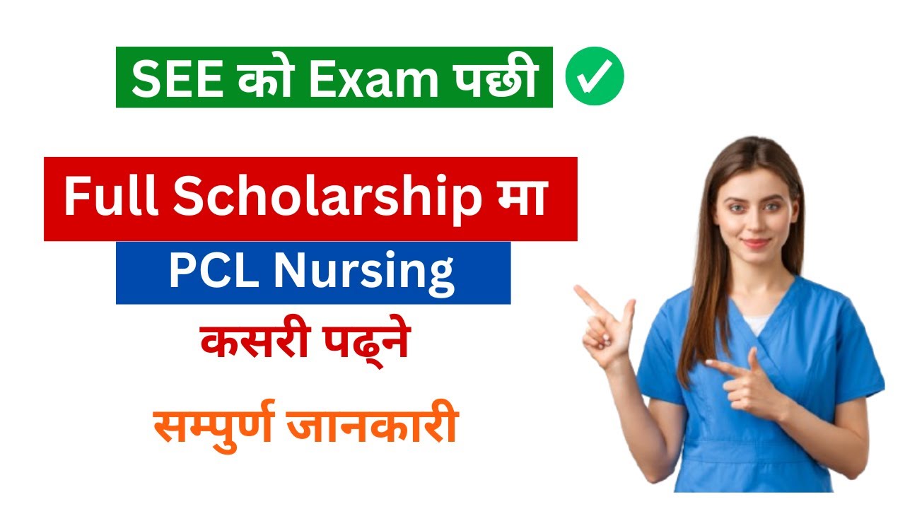 PCL Nursing in Nepal | How can i join PCL Nursing in Nepal in Full scholarship, Qualification, Scope