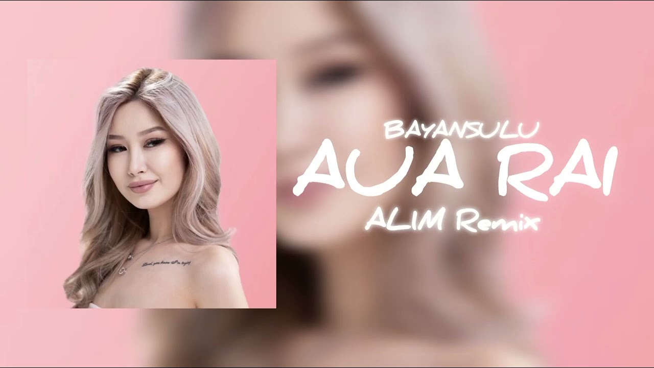 BAYANSULU - AUA RAI (AL1M Remix) / 2025 