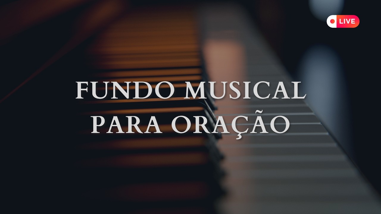 Fundo Musical para Orar e Buscar a Presença de Deus