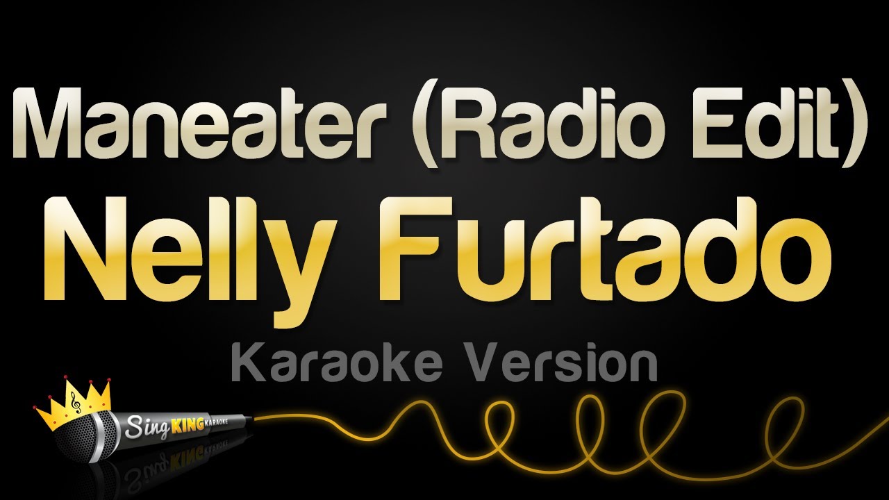 Nelly Furtado - Maneater (Radio Edit) (Karaoke Version)