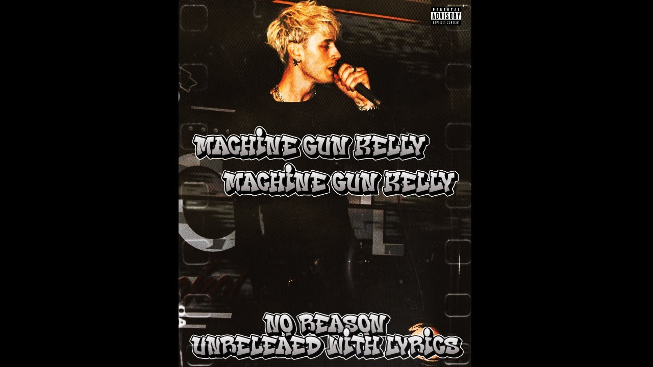 MGK- No Reason (Unreleased with lyrics)