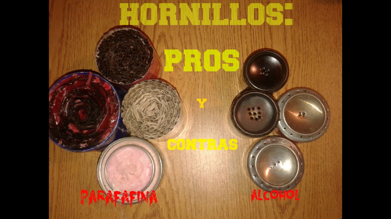 PROS Y CONTRAS DE LOS HORNILLOS DE ALCOHOL Y PARAFINA