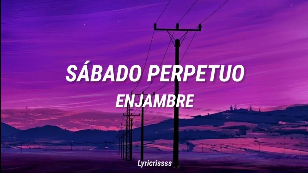 Sábado Perpetuo // Enjambre |Letra