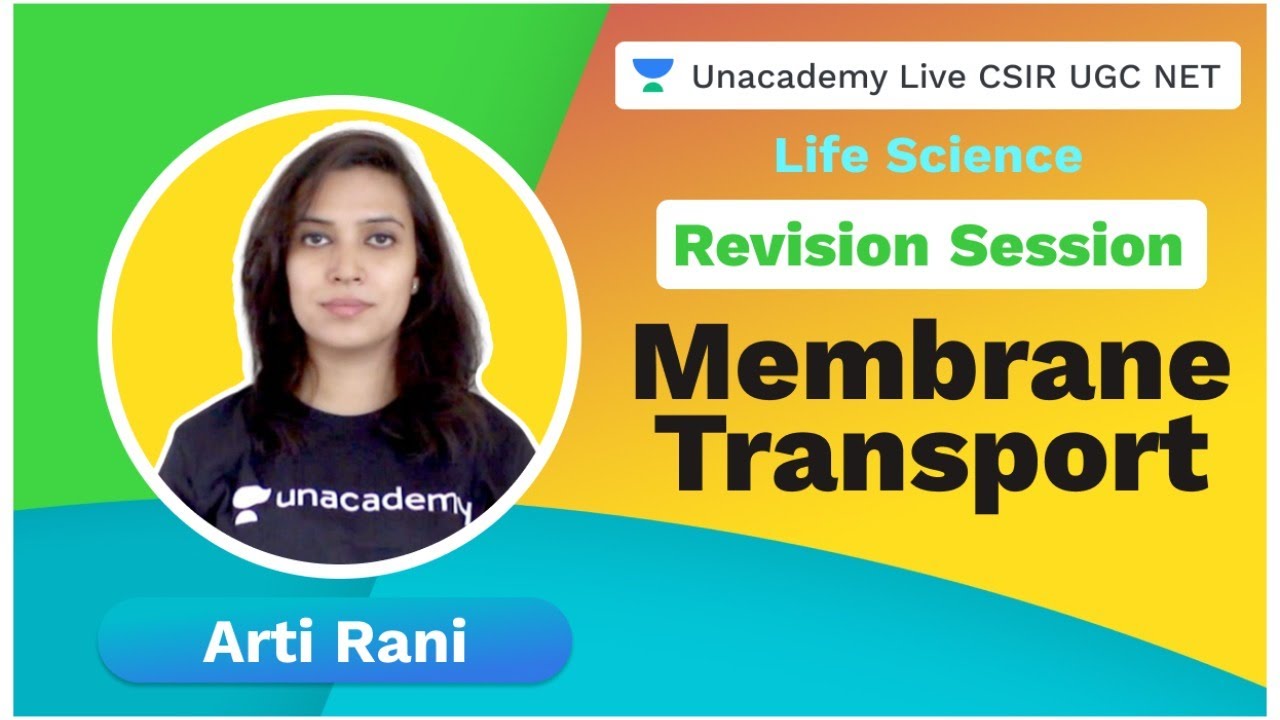 Revision Session | Membrane Transport| Life Science | Arti Rani | Unacademy