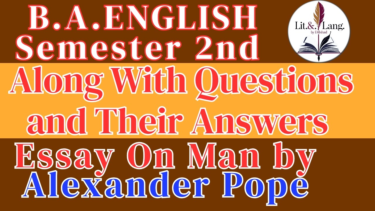 B.A. English | Essay on Man (Lines 1–18) by Alexander Pope | Summary, Theme & Explanation ||