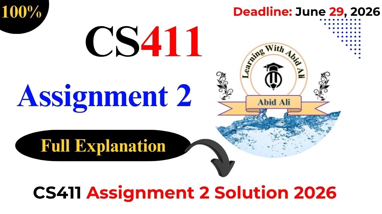 CS411 Assignment 2 Solution 2026 | CS411 Assignment 2 2026 | #CS411 #Assignment #2