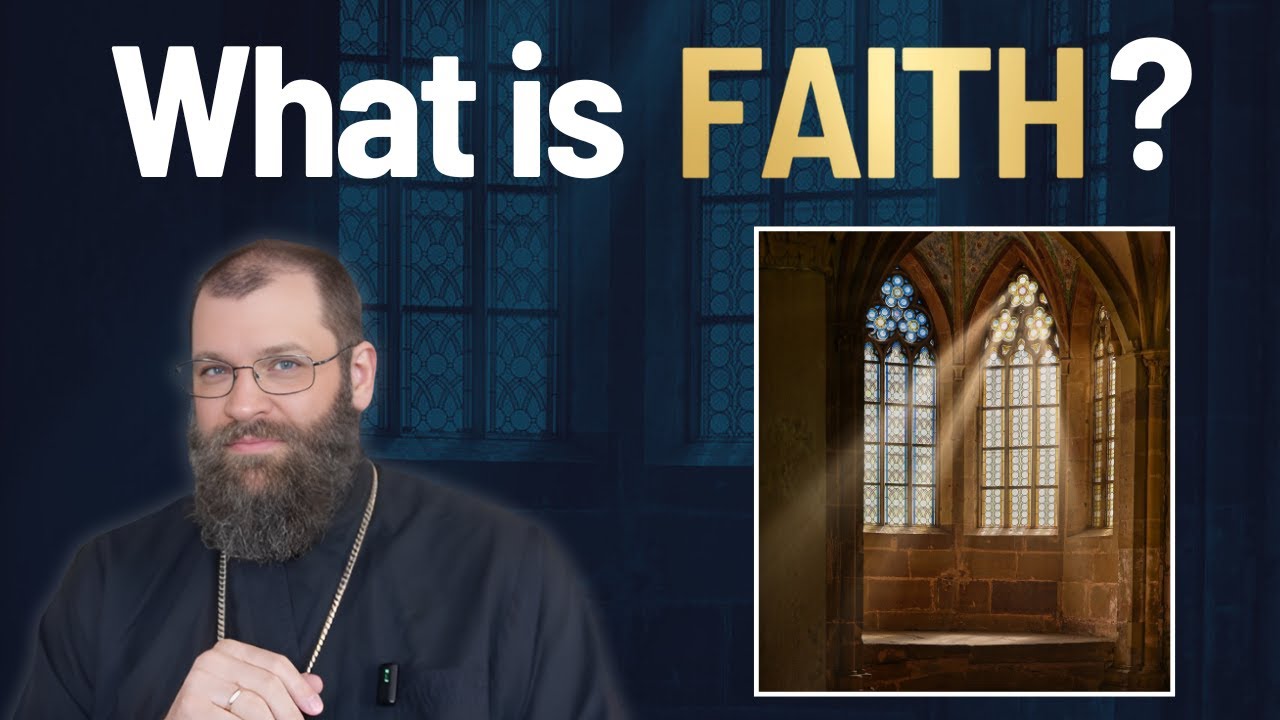What is Faith? An Orthodox Answer