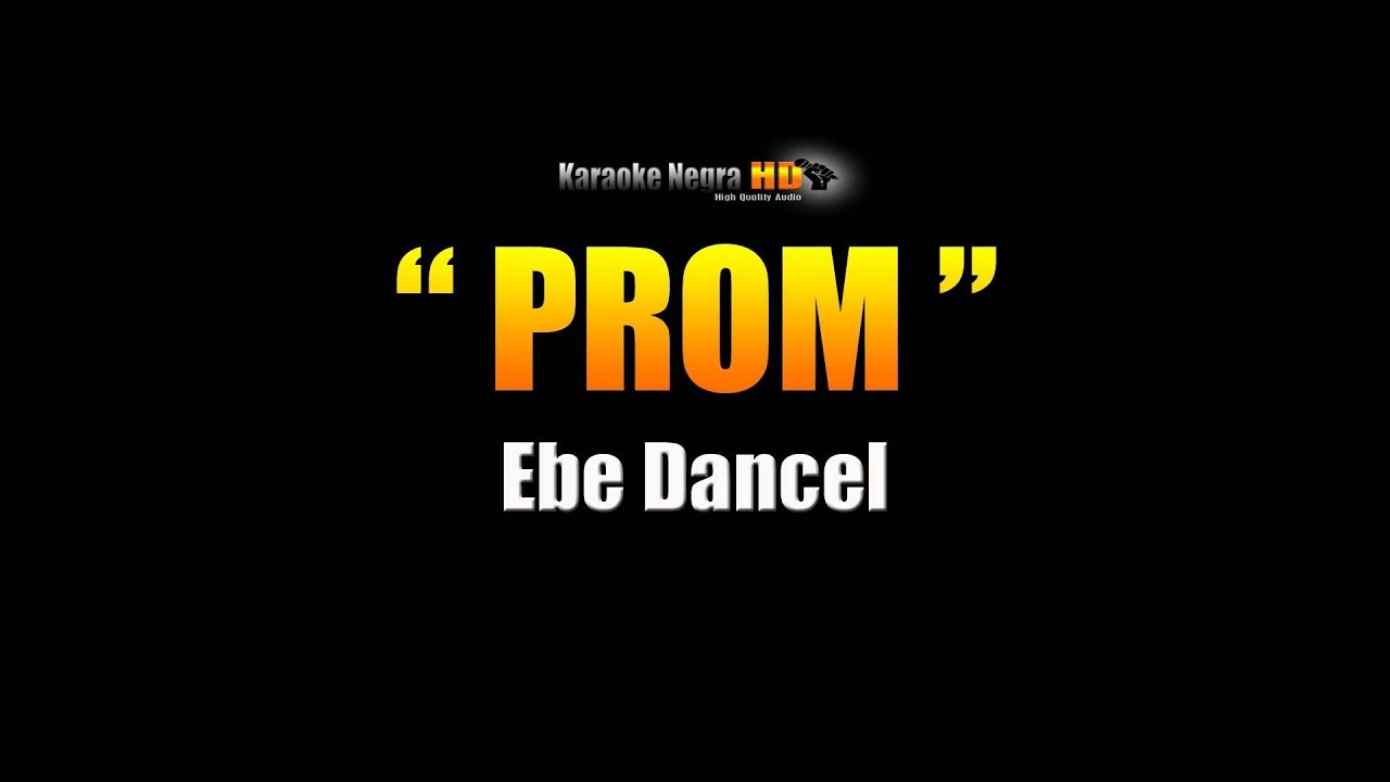 PROM - Ebe Dancel (Karaoke)