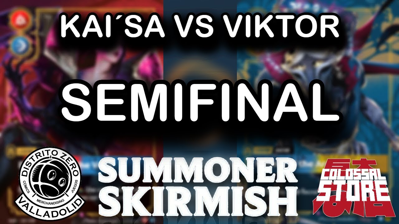 SKIRMISH RIFTBOUND | DISTRITOZERO VALLADOLID/COLOSSAL | SEMIFINALES | 7ª PARTIDA | KAI´SA VS VIKTOR