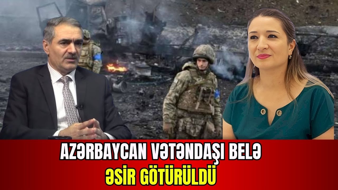 TƏCİLİ: Azərbaycan vətəndaşı belə ƏSİR götürüldü - LAF TV